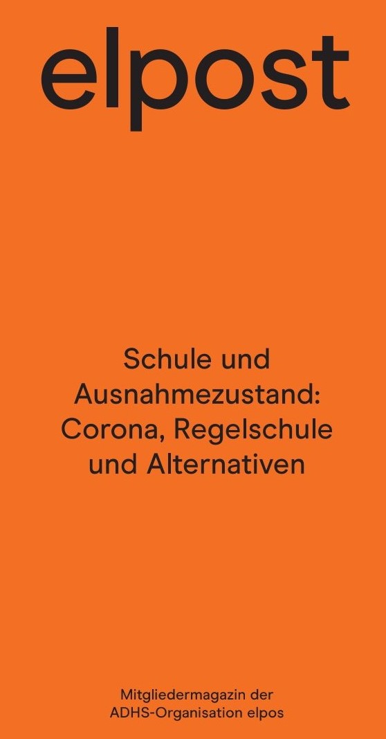 elpost Nr. 71 I Schule und Ausnahmezustand: Corona, Regelschule und Alternativen
