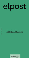 elpost Nr. 80 (digital): ADHS und Freizeit