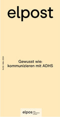elpost Nr. 82 (digital): Gewusst wie: kommunizieren mit ADHS